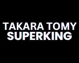 TakaraTomy SuperKing Collection